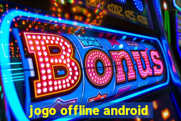 jogo offline android